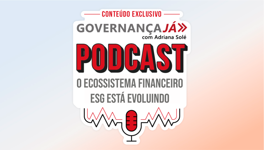 O ecossistema financeiro ESG está evoluindo
