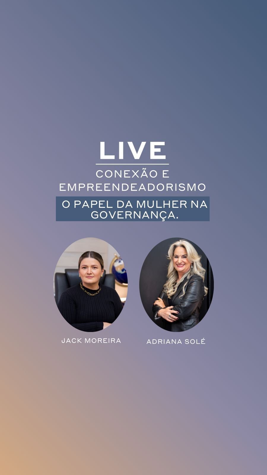 Live Conexão e Empreendedorismo da @eujack.moreira: o papel da mulher na governança Live Conexão e Empreendedorismo da @eujack.moreira: o papel da mulher na governança
