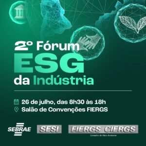 Inscreva-se: 2º Fórum ESG da Indústria Gaúcha