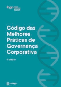 6ª edição do Código das Melhores Práticas de Governança Corporativa do IBGC